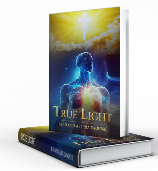 Aberra Berhanu Aberra Tadesse - Author of True Light